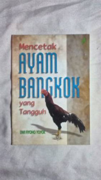 Image of Mencetak Ayam Bangkok Yang Tangguh