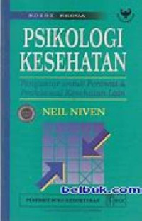 Psikologi Kesehatan Pengantar untuk Perawat & Profesional Kesehatan Lain