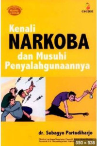 Kenali Narkoba dan Musuhi Penyalahgunaannya