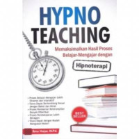 Image of Hypno Teaching : memaksimalkan Hasil Proses Belajar-Mengajar dengan Hipnoterapi