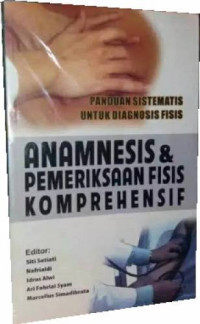 Panduan Sistematis Untuk Diagnosis Fisis Anamnesis & Pemeriksaan Fisis Komprehensif