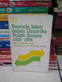 Image of Pemuda Islam Dalam Dinamika Politik Bangsa 1925-1982