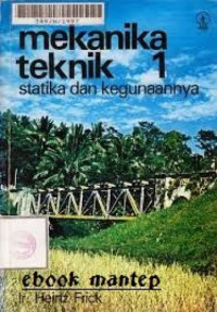 Mekanika Teknik 1 : Statika dan Kegunaanya