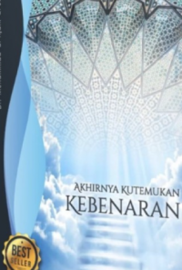 Akhirnya Kutemukan Kebenaran