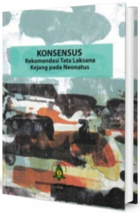 Konsensus Rekomendasi Tata Laksana Kejang Pada Neonatus