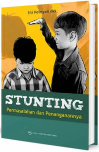 Stunting : Permasalahan dan penanganannya