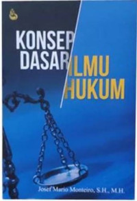 Konsep Dasar Ilmu Hukum