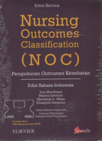 Image of Nursing Outcomes Classification ( NOC ) Edisi Kelima: Pengukuran Outcomes Kesehatan