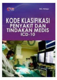Image of Kode Klasifikasi Penyakit dan Tindakan Medis ICD-10