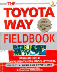 Image of The Toyota Way Filedbook : Panduan untuk mengimplementasikan model 4p toyota