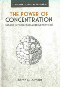 The Power Of Concentration Rahasia Terbesar Kekuatan Konsentrasi