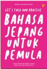 Let's Talk And Practice Bahasa Jepang Untuk Pemula