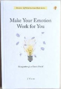 Image of Make Your Emotion Work For You