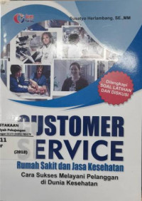 Image of Customer Service Rumah Sakit dan Jasa Kesehatan: Cara Sukses Melayani Pelanggan di Dunia Kesehatan