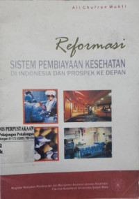 Reformasi Sistem Pembiayaan Kesehatan di Indonesia dan Prospek ke Depan