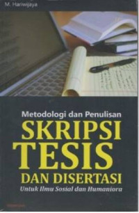 Metodologi dan Penulisan Skripsi Tesis dan DIsertasi Untuk Ilmu sosial dan Humaniora