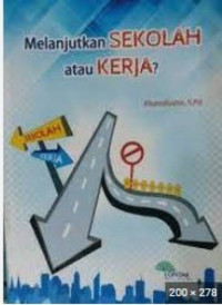 Melanjutkan Sekolah atau Kerja?