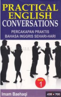 Practical English Conversations Percakapan Praktis Bahasa Inggris Sehari Hari - Book 1