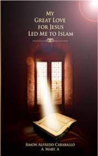 Image of My Great Love For Jesus Led Me to Islam