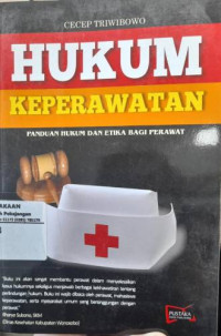 Hukum Keperawatan Panduan Hukum dan Etika Bagi Perawat