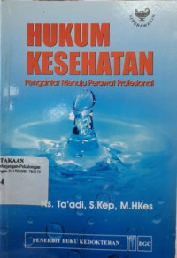 Hukum Kesehatan Pengantar Menuju Perawat Professional