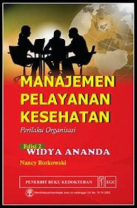 Manajemen Pelayanan Kesehatan Perilaku Organisasi