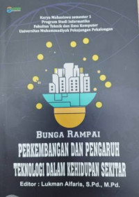 Bunga Rampai Perkembangan dan Pengaruh Teknologi dalam Kehidupan Sekitar