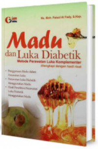 Image of Madu dan Luka Diabetik: Metode Perawatan Luka Komplementer dilengkapi dengan Hasil Riset