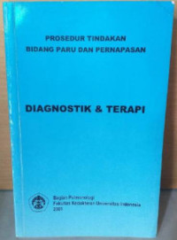 Image of Prosedur Tindakan Bidang Paru Dan Pernapasan ; Diagnostik & Terapi