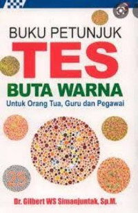 Image of Buku Petunjuk Tes Buta Warna untuk Orang Tua, Guru dan Pegawai