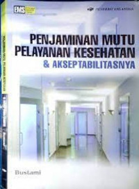Image of Penjaminan Mutu Pelayanan Kesehatan & Aksep Tabilitasnya