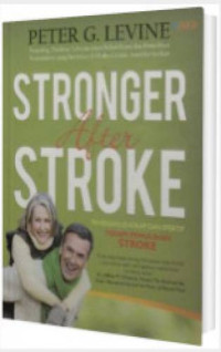 Image of Stronger after stroke : Panduan lengkap dan efektif terapi pemulihan stroke