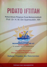 Pidato Iftitah Ketua Umum Pimpinan Pusat Muhammadiyah Prof. Dr. H.M. Din Syamsudin, MA