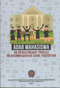 Adab Mahasiswa di Perguruan Tinggi Muhammadiyah dan 'Aisyiyah