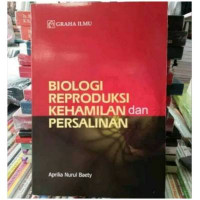 Image of Biologi reproduksi : Kehamilan dan persalinan