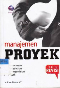 Image of Manajemen Proyek : Perencanaan, Penjadwalan dan Pengendalian Proyek