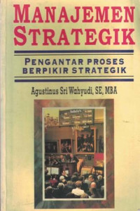 Image of Manajemen Strategik : Pengantar Proses Berpikir Strategik