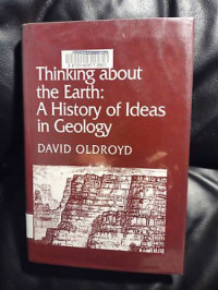 Thingking about the Earth : A History of Ideas in Geology