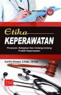 Image of Etika Keperawatan Peraturan, Kebijakan Dan Undang-Undang Praktik Keperawatan