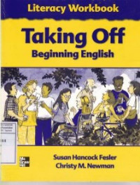 Taking off Literacy Workbook : Begining English