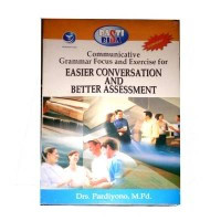 Pasti Bisa ! Communicative Grammar Fokus and Exercise for Easier Conversation and Better Assesment