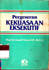 Pergeseran Kekuasaan Eksekutif