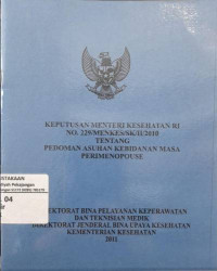 KEPUTUSAN MENTERI KESEHATAN RI NO. 229/MENKES/SK/II/2010 TENTANG PEDOMAN ASUHAN KEBIDANAN MASA PERIMENOPOUSE