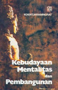 Image of Kebudayaan , Mentalitas dan  Pembangunan