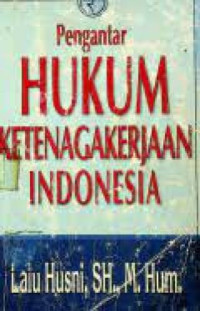 Image of Pengantar Hukum Ketenagakerjaan Indonesia